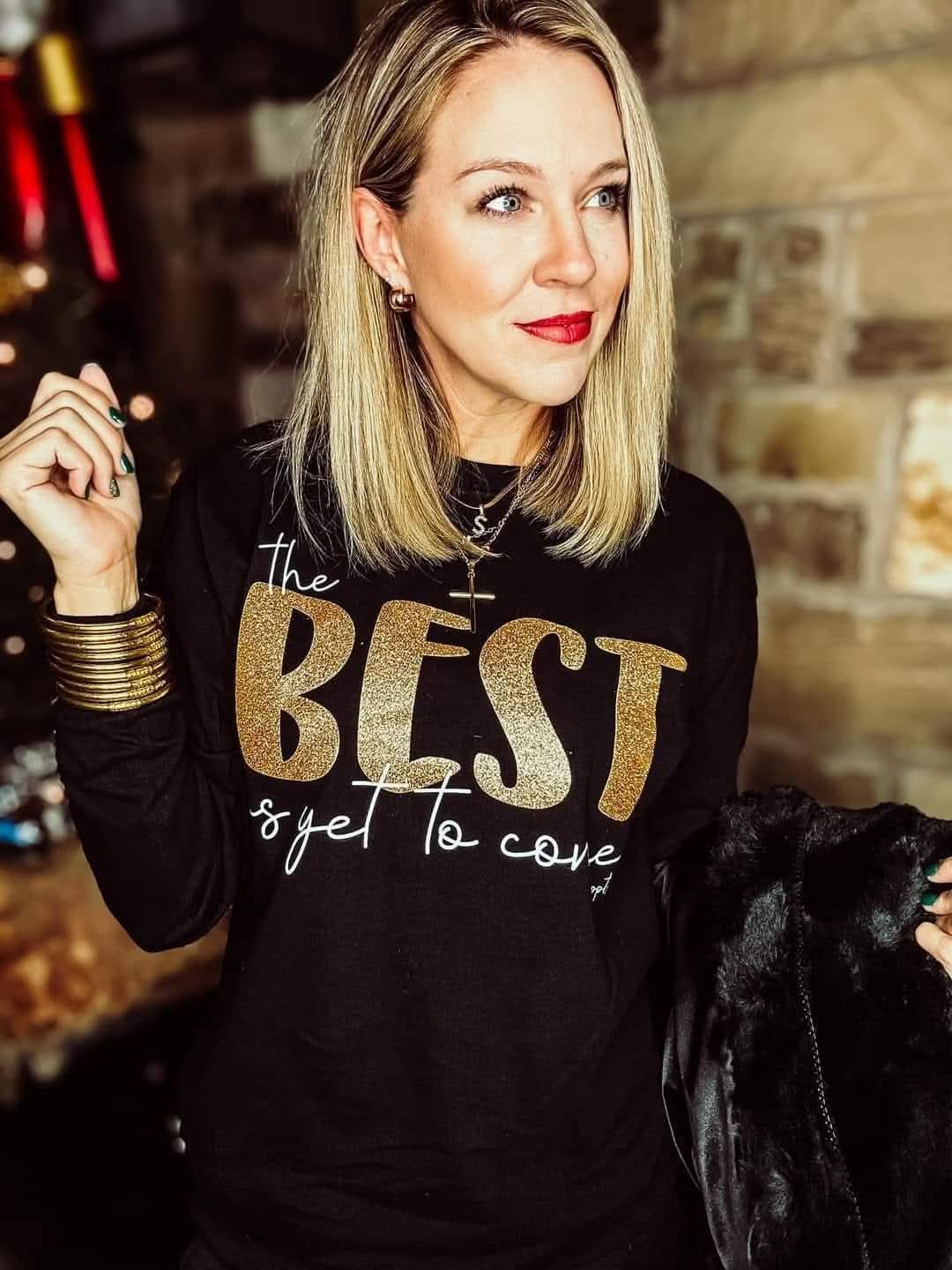 The best is yet to come longsleeve shirt